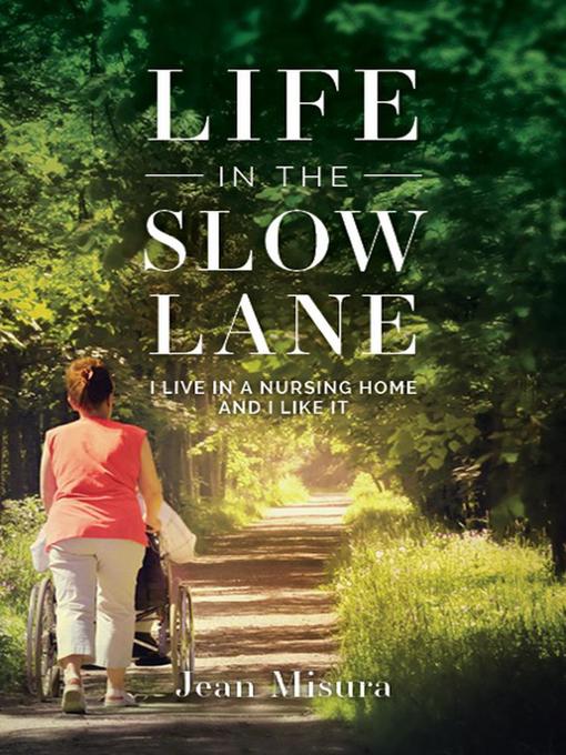 Title details for Life in the Slow Lane by Jean Misura - Wait list